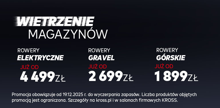 Wielkie Wietrzenie Magazyn&oacute;w w Salonach Firmowych KROSS i na KROSS.PL