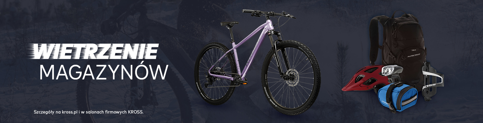 Wielkie Wietrzenie Magazyn&oacute;w w Salonach Firmowych KROSS i na KROSS.PL